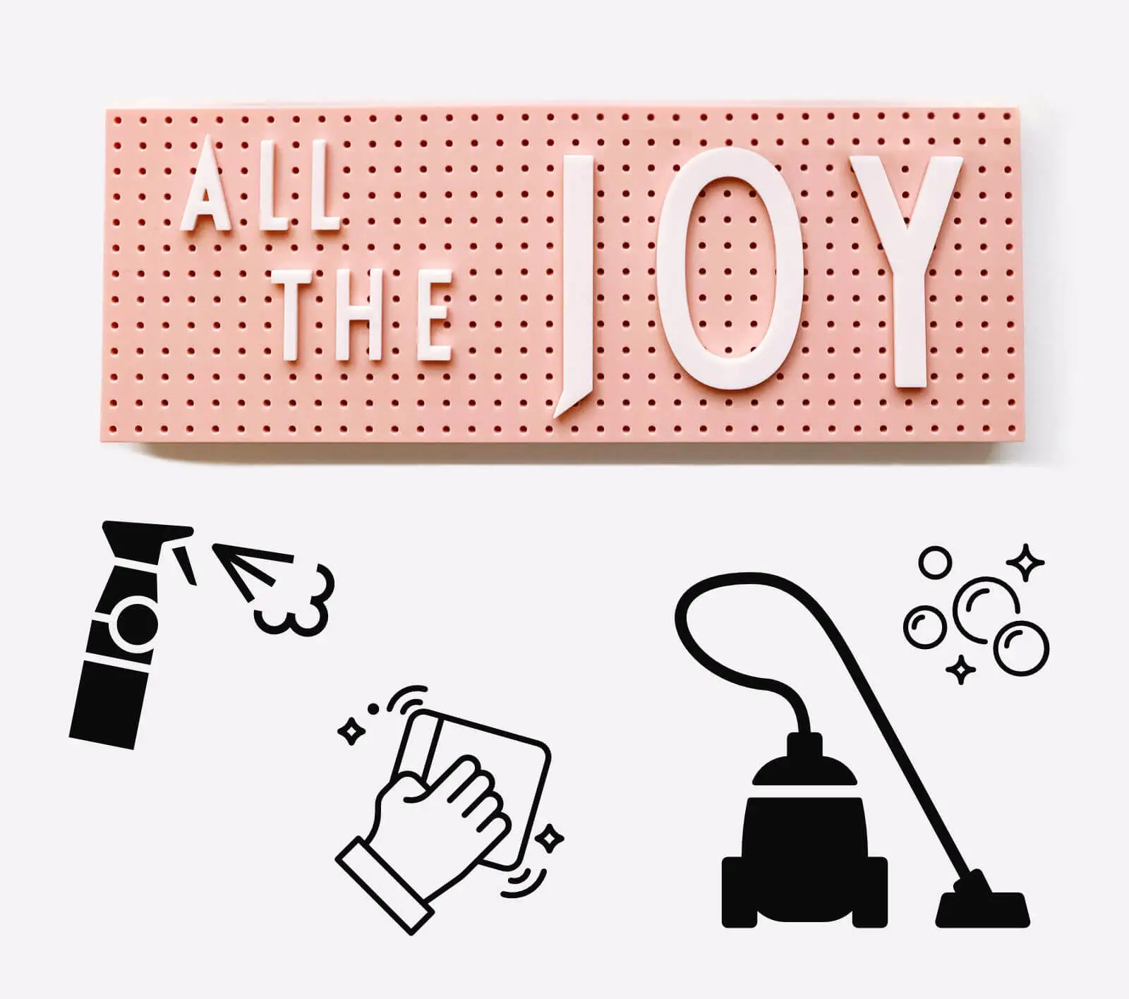 Spring Clean! Pink lightbox that says 'All the Joy' surrounded by illustrations of cleaning supplies